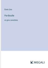 Title: Pot-Bouille: en gros caractï¿½res, Author: ïmile Zola