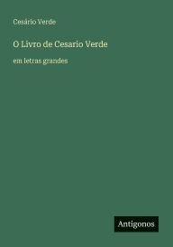 Title: O Livro de Cesario Verde: em letras grandes, Author: CesÃÂÂrio Verde