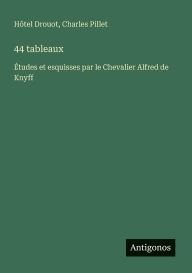 Title: 44 tableaux: Ã¯Â¿Â½tudes et esquisses par le Chevalier Alfred de Knyff, Author: Hïtel Drouot