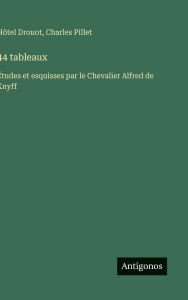 Title: 44 tableaux: Ã¯Â¿Â½tudes et esquisses par le Chevalier Alfred de Knyff, Author: HÃÂÂtel Drouot