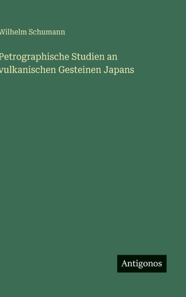Petrographische Studien an vulkanischen Gesteinen Japans