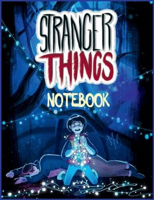 Stranger Things Notebook: A Ruled-Paper Notebook for Journaling, Drawing, Coloring, and More
