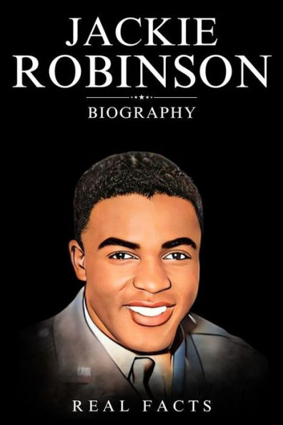 Jackie Robinson Biography by Real Facts | eBook | Barnes & Noble®