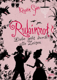Title: Rubinrot: Liebe geht durch alle Zeiten (1), Author: Kerstin Gier