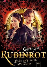 Title: Rubinrot. Liebe geht durch alle Zeiten: Ausgabe mit Filmbildern, Author: Kerstin Gier