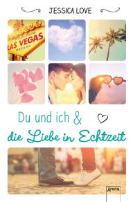 Title: Du und ich und die Liebe in Echtzeit, Author: Jessica Love