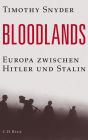 Bloodlands: Europa zwischen Hitler und Stalin