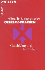 Title: Geheimsprachen: Geschichte und Techniken, Author: Albrecht Beutelspacher