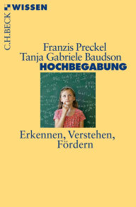Title: Hochbegabung: Erkennen, Verstehen, Fördern, Author: Franzis Preckel
