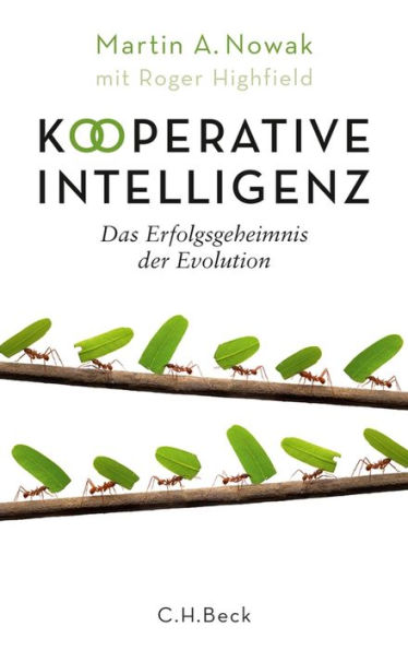 Kooperative Intelligenz: Das Erfolgsgeheimnis der Evolution
