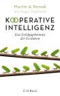 Kooperative Intelligenz: Das Erfolgsgeheimnis der Evolution