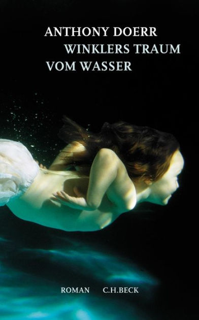 Winklers Traum Vom Wasser About Grace By Anthony Doerr Judith Schwaab Nook Book Ebook Barnes Noble