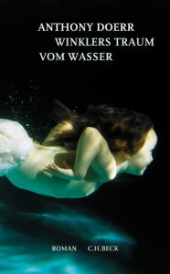 Title: Winklers Traum vom Wasser (About Grace), Author: Anthony Doerr