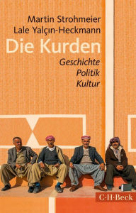 Title: Die Kurden: Geschichte, Politik, Kultur, Author: Martin Strohmeier