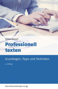 Title: Professionell texten: Grundlagen, Tipps und Techniken, Author: Andreas Baumert