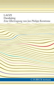 Title: Daodejing: Der Weg der Weisheit und der Tugend, Author: Laozi