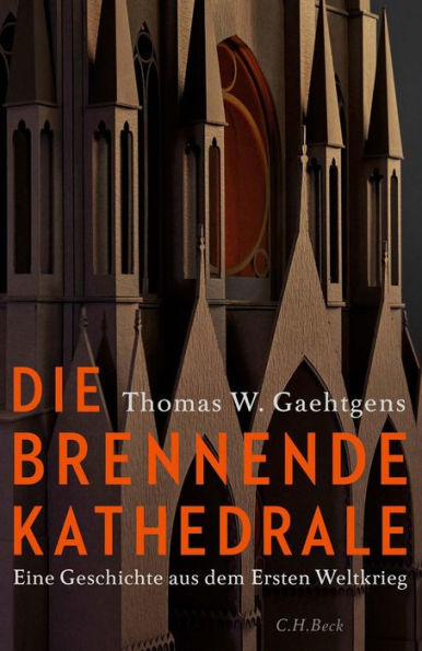 Die brennende Kathedrale: Eine Geschichte aus dem Ersten Weltkrieg