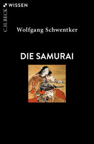 Title: Die Samurai, Author: Wolfgang Schwentker