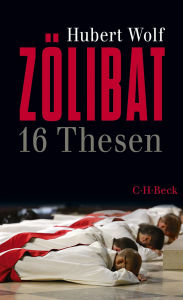 Title: Zölibat: 16 Thesen, Author: Hubert Wolf