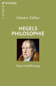 Title: Hegels Philosophie: Eine Einführung, Author: Günter Zöller