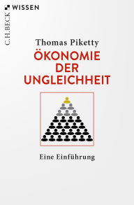 Title: Ökonomie der Ungleichheit: Eine Einführung, Author: Thomas Piketty