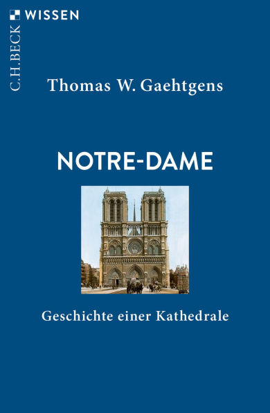 Notre-Dame: Geschichte einer Kathedrale