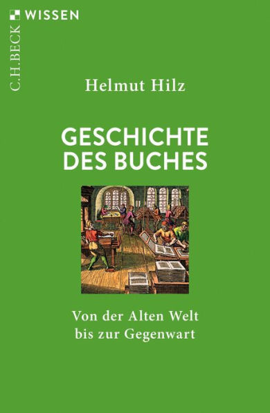 Geschichte des Buches: Von der Alten Welt bis zur Gegenwart