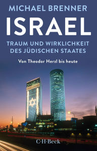 Title: Israel: Traum und Wirklichkeit des jüdischen Staates, Author: Michael Brenner