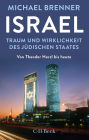 Israel: Traum und Wirklichkeit des jüdischen Staates