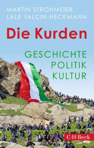Title: Die Kurden: Geschichte, Politik, Kultur, Author: Martin Strohmeier