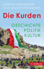 Die Kurden: Geschichte, Politik, Kultur