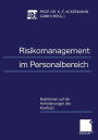 Risikomanagement im Personalbereich: Reaktionen auf die Anforderungen des KonTraG