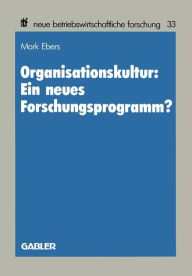 Title: Organisationskultur: Ein neues Forschungsprogramm?, Author: Mark Ebers