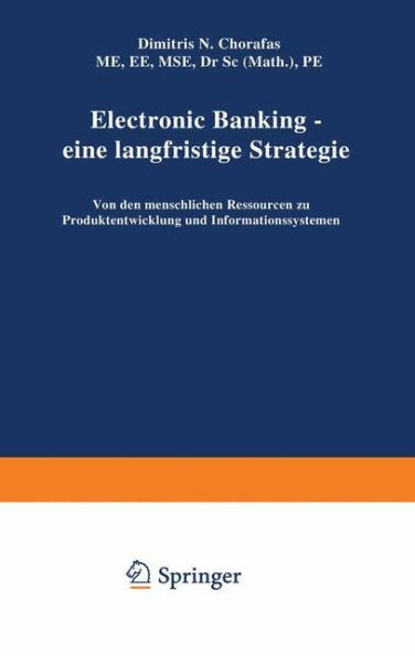 Electronic Banking - eine langfristige Strategie: Von den menschlichen Ressourcen zu Produktentwicklung und Informationssystemen