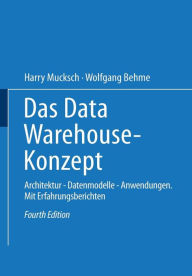 Title: Das Data Warehouse-Konzept: Architektur - Datenmodelle - Anwendungen, Author: Harry Mucksch