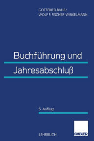 Title: Buchfï¿½hrung und Jahresabschluss, Author: Gottfried Bïhr