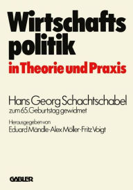 Title: Wirtschaftspolitik in Theorie und Praxis: Hans Georg Schachtschabel zum 65. Geburtstag gewidmet, Author: Eduard Mändle