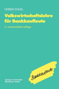 Title: Volkswirtschaftslehre fï¿½r Bankkaufleute, Author: Hans Herber