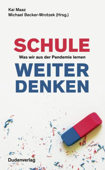 Schule weiter denken: Was wir aus der Pandemie lernen