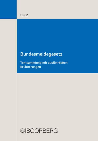 Bundesmeldegesetz: Textsammlung mit ausführlichen Erläuterungen