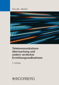 Title: Telekommunikationsüberwachung und andere verdeckte Ermittlungsmaßnahmen, Author: Christoph Keller