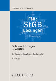 Title: Fälle und Lösungen zum StGB: für die Ausbildung in der Bundespolizei, Author: Nils Neuwald