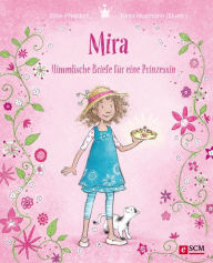 Title: Mira - Himmlische Briefe für eine Prinzessin, Author: Elke Pfesdorf