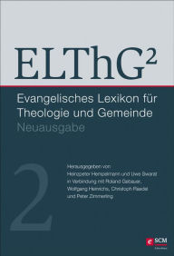 Title: ELThG² - Band 2: Evangelisches Lexikon für Theologie und Gemeinde, Neuausgabe, Band 2, Author: Heinzpeter Hempelmann