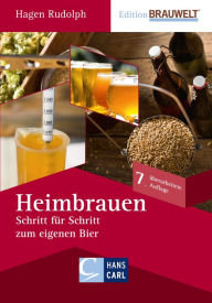 Title: Heimbrauen: Schritt für Schritt zum eigenen Bier, Author: Hagen Rudolph