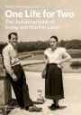 One Life for Two: The Autobiography of Irving and Marilyn Lavin