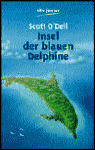 Title: Insel der blauen Delphine (Island of the Blue Dolphins), Author: Scott O'Dell