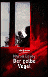 Title: Der Gelbe Vogel, Author: Myron Levoy