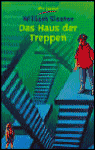 Das Haus Der Treppen House Of Stairs By William Sleator