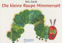 Die kleine Raupe Nimmersatt (The Very Hungry Caterpillar)